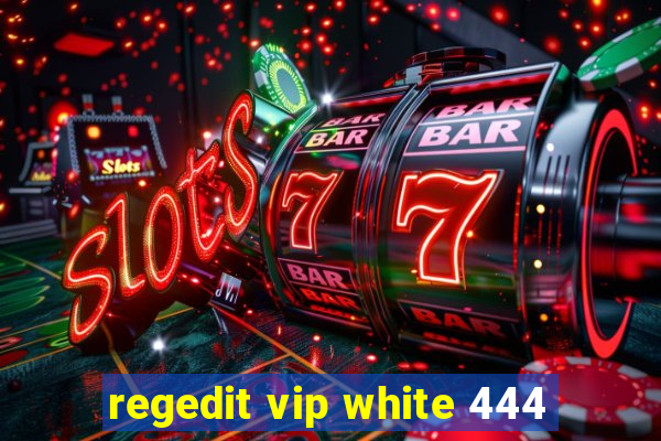 regedit vip white 444
